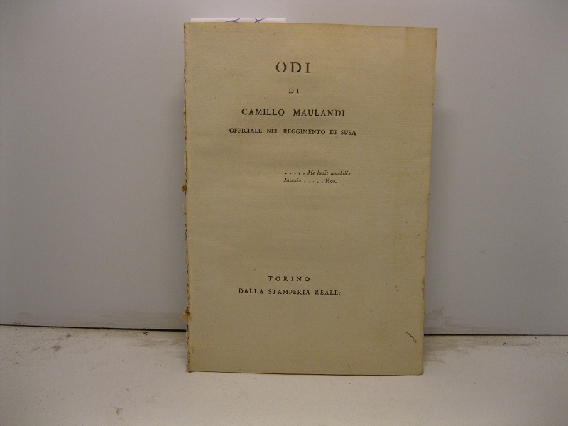 Odi di Camillo Maulandi officiale nel reggimento di Susa